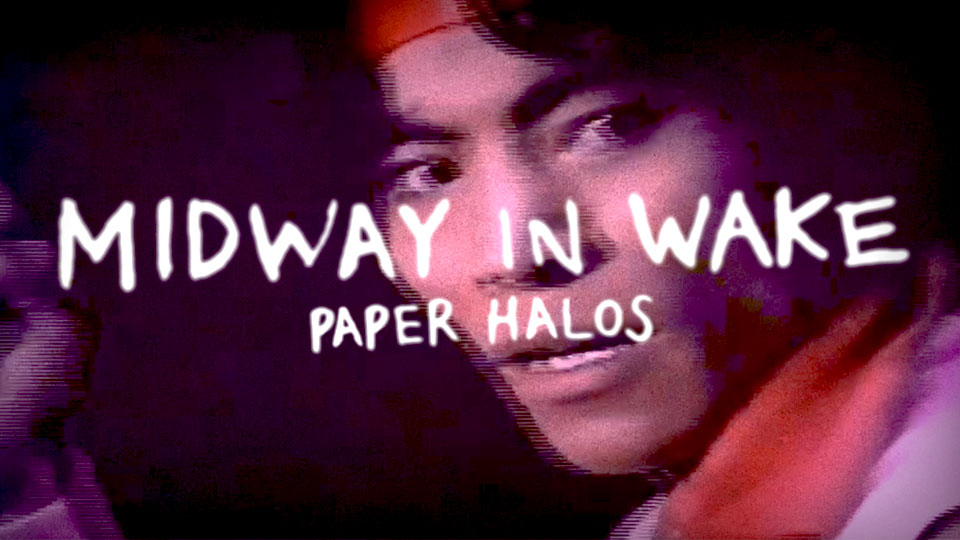 Midway In Wake - Paper Halos
