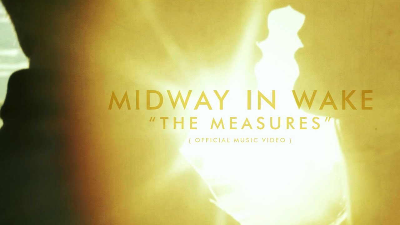 Midway In Wake - The Measures